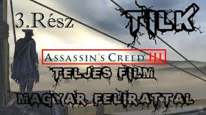 Lesz ingyenes élő film apollo 11 (2019). Assassin S Creed 3 Teljes Film Magyar Felirattal 3 Resz Youtube