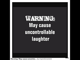 The uncontrollable surge of laughter that takes over and makes everything that was once worth a smirk seem inexplicably funny. Warning This Video May Cause Uncontrollable Laughter Youtube