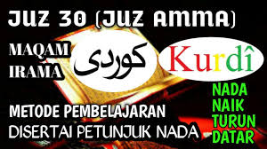 Juz 30 Juz Amma Maqam Irama Kurdi Metode Pembelajaran Nada Naik Turun Datar Youtube