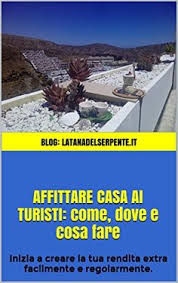 Affittare Casa Ai Turisti Come Dove E Cosa Fare Affit Https Www Amazon It Dp B01c21d5x8 Ref Cm Sw R Pi Dp X Mjfeyb93s0bqr Case Cose Vacanze