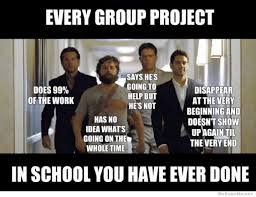 Every Group Project You Have Ever Done Hangover Meme Lifepractice Learning