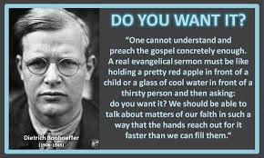 Do You Want It Dietrich Bonhoeffer Dietrich Bonhoeffer Christian Quotes Sayings