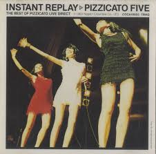 Pizzicato five — magical connection 02:47 pizzicato five — sunday impressions 05:11 pizzicato five — party joke 01:55 Pizzicato Five Instant Replay Japanese Cd Album Coca10650 Instant Replay Pizzicato Five 471659