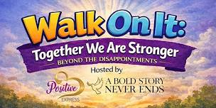 Walk On It: Together We Are Stronger