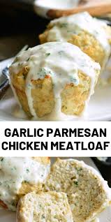 Garlic Parmesan Chicken Mini Meatloaf In 2020 Recipes Easy Chicken Dinner Recipes Food