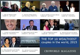 The Top 10 Richest Couples In The World, 2015 > CEOWORLD magazine