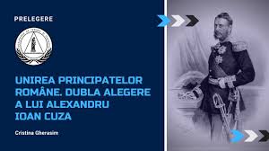 Dubla alegere a lui cuza. Unirea Principatelor Romane Dubla Alegerea A Lui Alexandru Ioan Cuza Profesor Cristina Gherasim Youtube