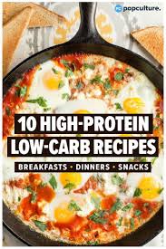 10 Delicious High Protein Low Carb Recipes Protein Lunch High Protein Low Carb Recipes High Protein Low Carb