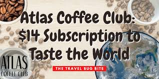 Atlas Coffee Club 14 Subscription To Taste The World