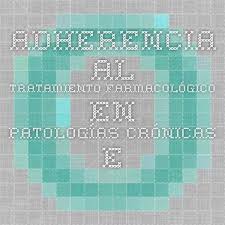 Adherencia Al Tratamiento Farmacologico En Patologias Cronicas Eskualdeko Farmakoterapi Informazioa