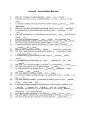 0 ratings0% found this document useful (0 votes). Lesson 2 Interpretation Exercise Lesson 2 Interpretation Exercise 1 2 The Term Myalgia My Algia Denotes Pain In A Muscle Cervicitis Cervic It Is Is Course Hero