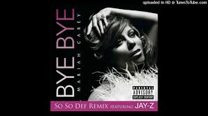 Mariah carey jay z heartb. Mariah Carey Bye Bye So So Def Remix Feat Jay Z Explicit Version Youtube
