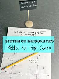System Of Inequalities Riddles For High School Students Inequalities Activities Algebra Activities Learning Math