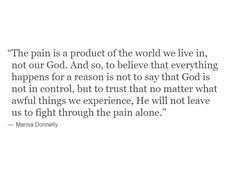 Here is some sage advice about why everything happens for a reason. Inspiring Quotes About Faith Marisa Donnelly