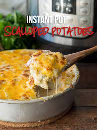 Instant Pot Scalloped Potatoes Recipe Pressure Cooker Recipes Instant Pot Dinner Recipes Instant Pot Recipes