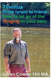 But the few who seemed. Tinnitus From Tyrant To Friend How To Let Go Of Ringing In Your Ears English Edition Ebook Cowan Hill Julian Amazon De Kindle Shop