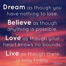 Dream Believe Love Live Inspirational Words Of Wisdom Christian Quotes Inspirational Words