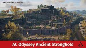 Maybe you would like to learn more about one of these? Assassin S Creed Odyssey Ancient Stronghold Guide Game Specifications