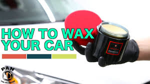 How To Wax Your Car Youtube