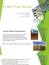4 tipe tipe pondasi tiang pondasi kayu pondasi baja pondasi beton bertulang pondasi tiang komposit. Pondasi Tiang Pancang Nelson Augustone 1611048 Ferry 1611014 Hariyanto 1611004