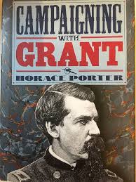 Campaigning With Grant: Horace Porter: 9780914427704: Amazon.com: Books