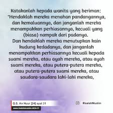 For more information and source, see on this link : Surah An Nuur Ayat 31 Qs 24 31 Tafsir Alquran Surah Nomor 24 Ayat 31