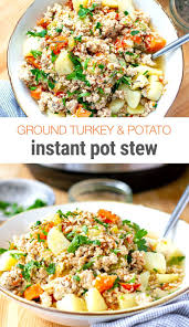 Instant Pot Ground Turkey Potato Stew Whole30 Gluten Free Recipe In 2020 Stewed Potatoes Ground Turkey Soup Ground Turkey Recipes