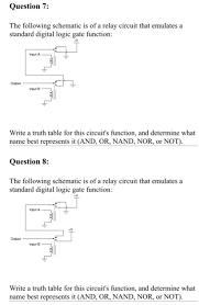 Relays are generally employed where it is required to regulate a circuit through an individual minimal power signal or used where multiple circuits need to classification or the types of relays depend on the function for which they are used. Solved Question 7 The Following Schematic Is Of A Relay Chegg Com