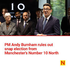 Prime Minister Andy Burnham has ruled out calling an early general election, speaking after his first day governing from Number 10 North in Manchester city centre.