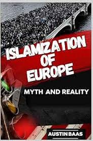 ISLAMIZATION OF EUROPE: Myth and Reality : Baas, Austin: Amazon.de: Books