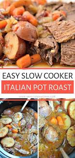 Italian Pot Roast An Easy Family Friendly Slow Cooker Recipe Recipe In 2020 Italian Pot Roast Pot Roast Slow Cooker Bottom Round Roast Recipes