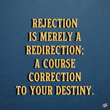 Rejection Is Merely A Redirection A Course Correction To Your Destiny Bryant Mcgill Rejected Quotes Destiny Quotes Career Quotes Inspirational