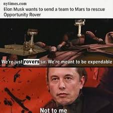 N3timemom Elon Musk Wants M Send A Team To Mars To Rescue Opportunity Rover Ifunny Funny Memes Star Wars Humor Star Wars Memes