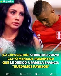 QUEDÓ EN EVIDENCIA 😳 Christian Cueva dedicó tierno mensaje a Pamela  Franco, pero lo descubrieron copiando el texto de X. ¡Así reaccionaron en  redes! 😱👇  https://elpopular.pe/espectaculos/2025/04/25/christian-cueva-copio-mensaje-romantico-que-le  ...