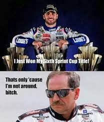 This Is True I Really Believe This Dale Was The Only Driver That Would Of Put Jimmy In His Place Nascar Quotes Nascar Race Cars Racing Quotes