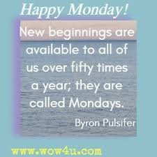 Monday motivation will be easy all year long! 94 Monday Quotes To Start Your Week On A Positive Note