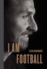 Zlatan ibrahimović‏verified account @ibra_official mar 16. I Am Football Zlatan Ibrahimovic Amazon De Ibrahimovic Zlatan Gallagher Michael Fremdsprachige Bucher