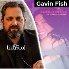 Death in Apartment 603: Gavin Fish