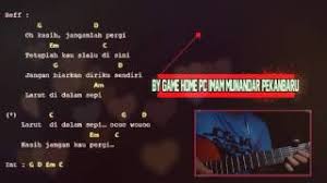 Em c7 kasih jangan kau pergi. Chords For Kord Kunci Gitar Bunga Band Kasih Jangan Kau Pergi