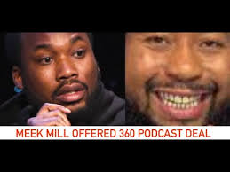 Meek Mill OFFERED 360 Deal from Akademiks For Podcasting, Meek Mill Giving  Up Rap After FLOP?