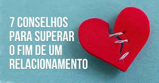 20 Conselhos Para Superar O Fim De Um Relacionamento Fim De Relacionamento Relacionamento Superando Um Relacionamento