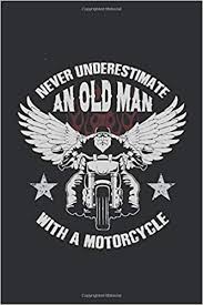 There's more unofficial harley davidson gifts and merchandise out there than you probably thought possible. Never Underestimate An Old Man With A Motorcycle A Harley Davidson Motorcycle Notebook Journal Gift For Men Amazon De Flife Journals Planners Fremdsprachige Bucher