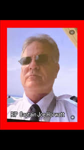 It is with a very heavy heart to share the passing of our very dear friend  and mentor Captain Joe Horwatt. Professionally Joe was a retired B767  Captain and active Flight Instructor with over 10,000 ...