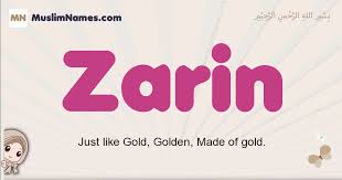 Zarin Meaning Of The Muslim Baby Name Zarin