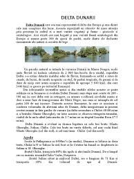 Portiunile de uscat, la cotele obisnuite ale fluviului, reprezinta circa 13%, cea mai mare parte a deltei fiind acoperita de mlastini, lacuri, gârle si ape permanante. Delta Dunarii Detaliat