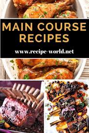 Main Course Recipes Board Cover By Recipe World Net 3 Main Course Recipes Most Delicious Recipe Recipes