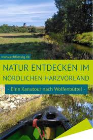 Eine Kanutour Nach Wolfenbuttel Natur Entdecken Im Nordlichen Harzvorland In 2020 Kanu Kanutour Wolfenbuttel