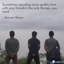 Sometimes Spending Some Q Quotes Writings By Akash Gupta Yourquote Quality time is vital to relationships.