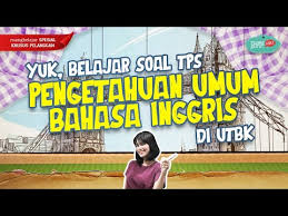 We did not find results for: Tps Pengetahuan Umum Bahasa Inggris Utbk 2019 Youtube