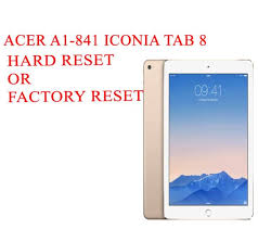 Or get the system bios and settings area. Acer A1 841 Iconia Tab 8 Hard Reset Acer A1 841 Iconia Tab 8 Factory Reset Unlock Patten Lock Hard Reset Any Mobile
